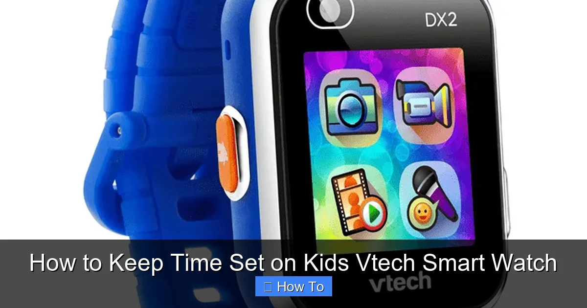 How to Keep Time Set on Kids Vtech Smart Watch