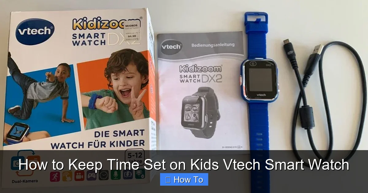 How to Keep Time Set on Kids Vtech Smart Watch
