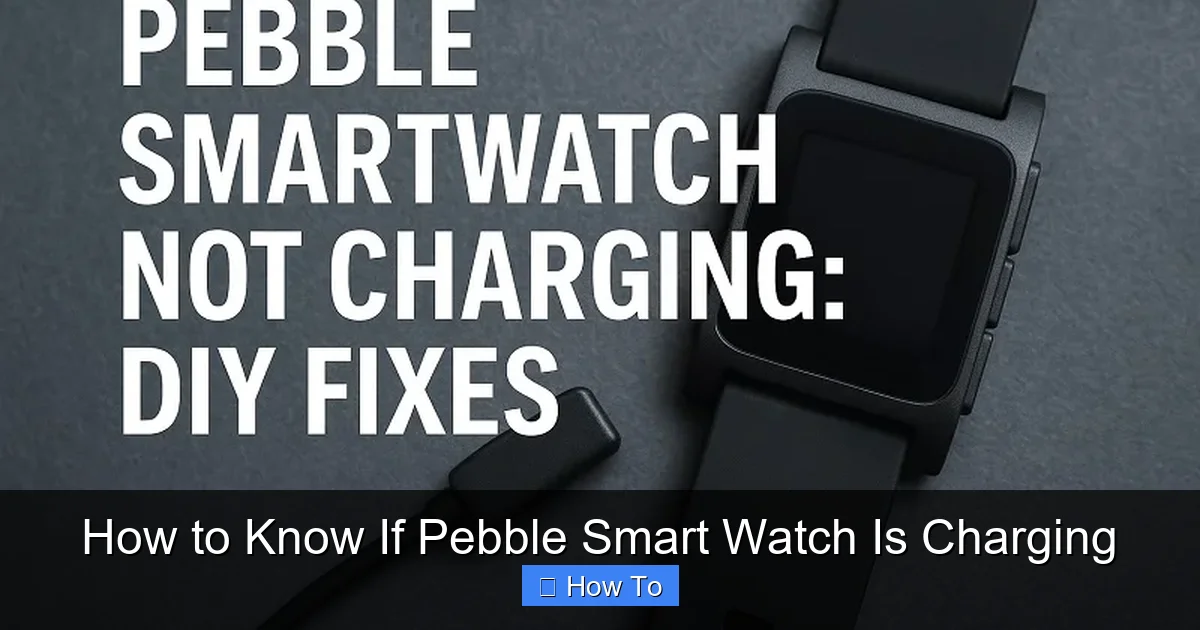 How to Know If Pebble Smart Watch Is Charging