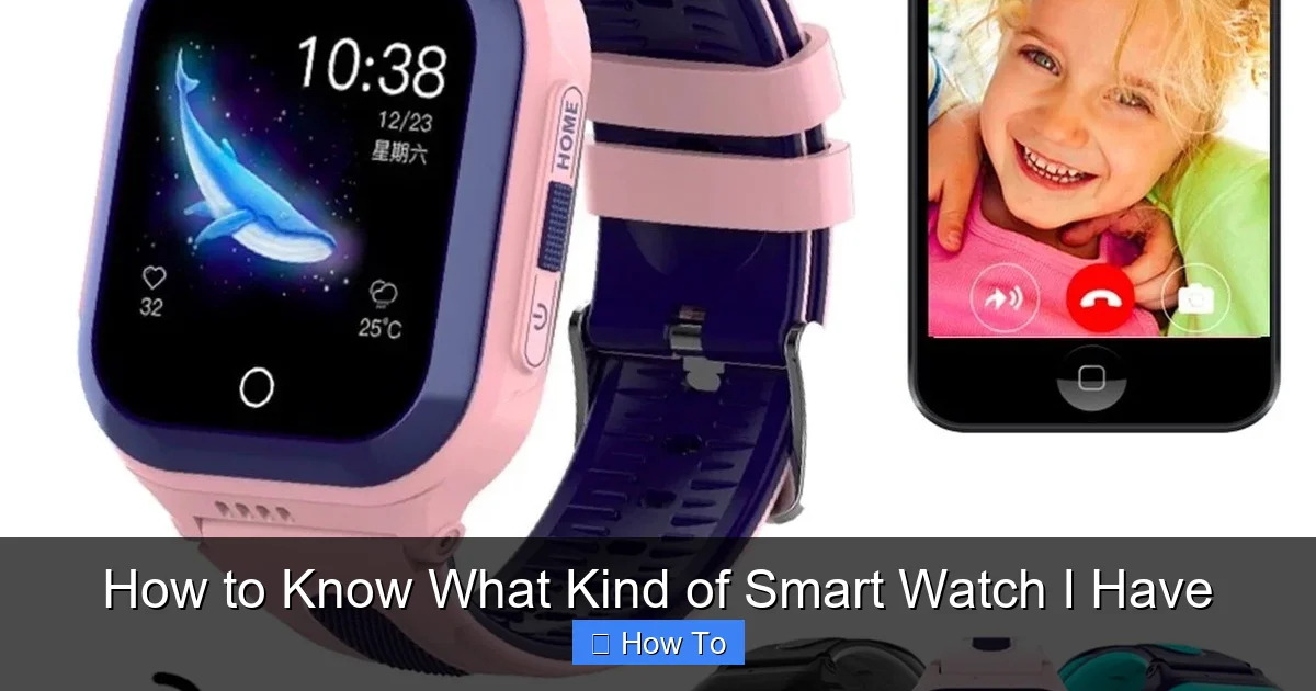 How to Know What Kind of Smart Watch I Have