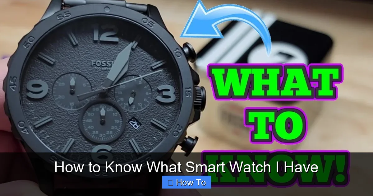 How to Know What Smart Watch I Have