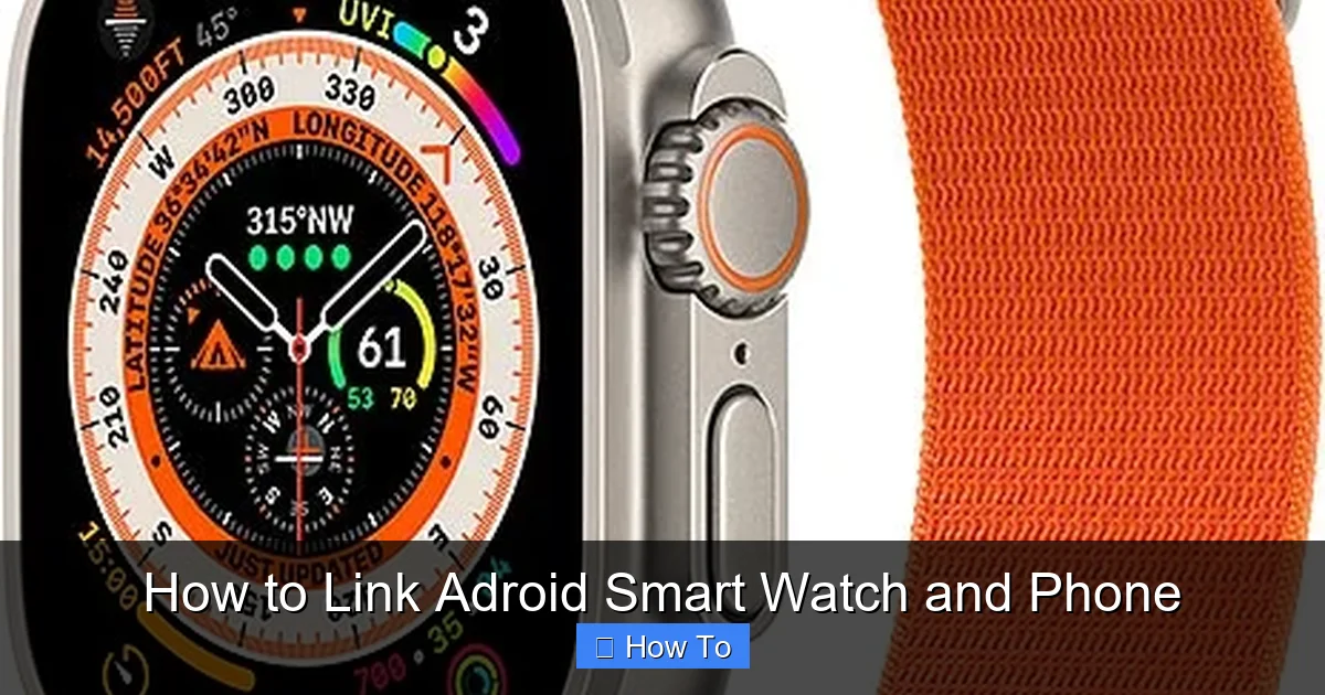 How to Link Adroid Smart Watch and Phone