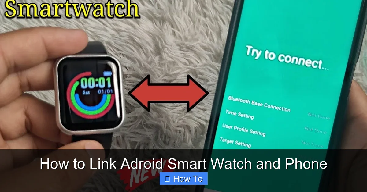 How to Link Adroid Smart Watch and Phone