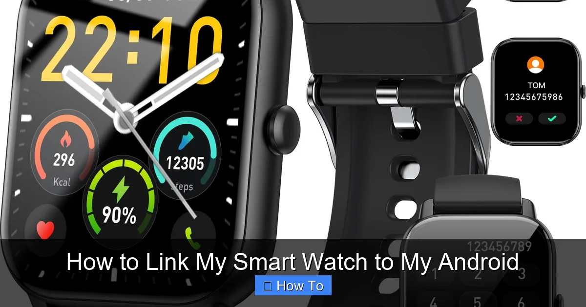 How to Link My Smart Watch to My Android