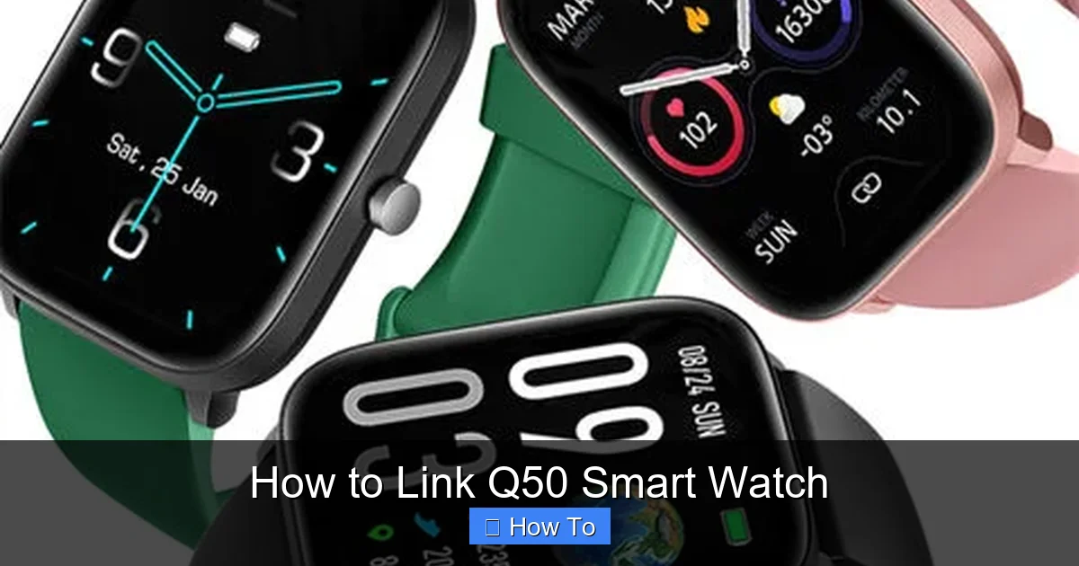 How to Link Q50 Smart Watch