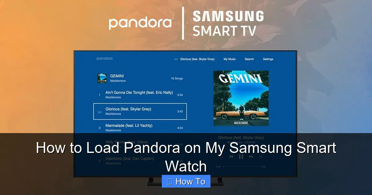 How to Load Pandora on My Samsung Smart Watch