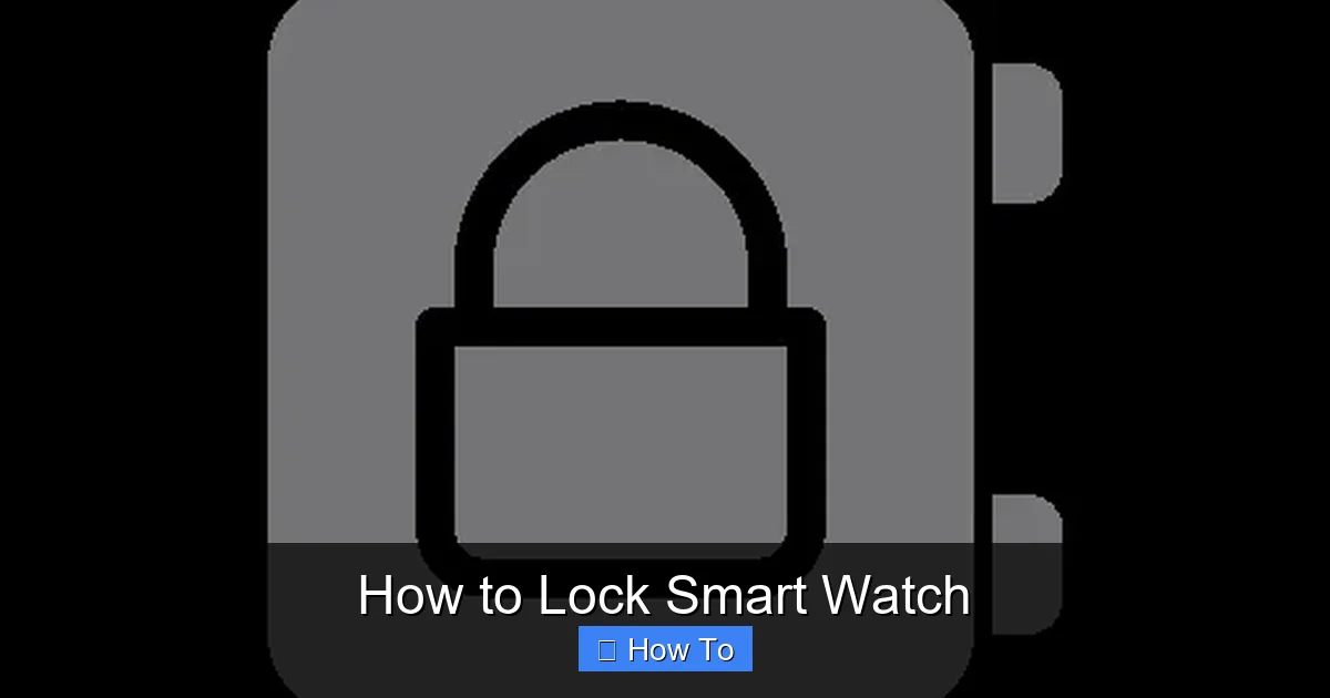 How to Lock Smart Watch