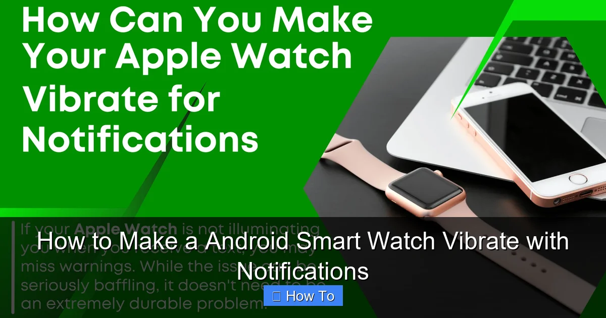 How to Make a Android Smart Watch Vibrate with Notifications