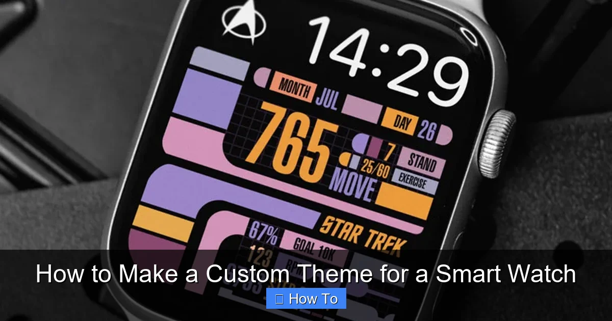 How to Make a Custom Theme for a Smart Watch