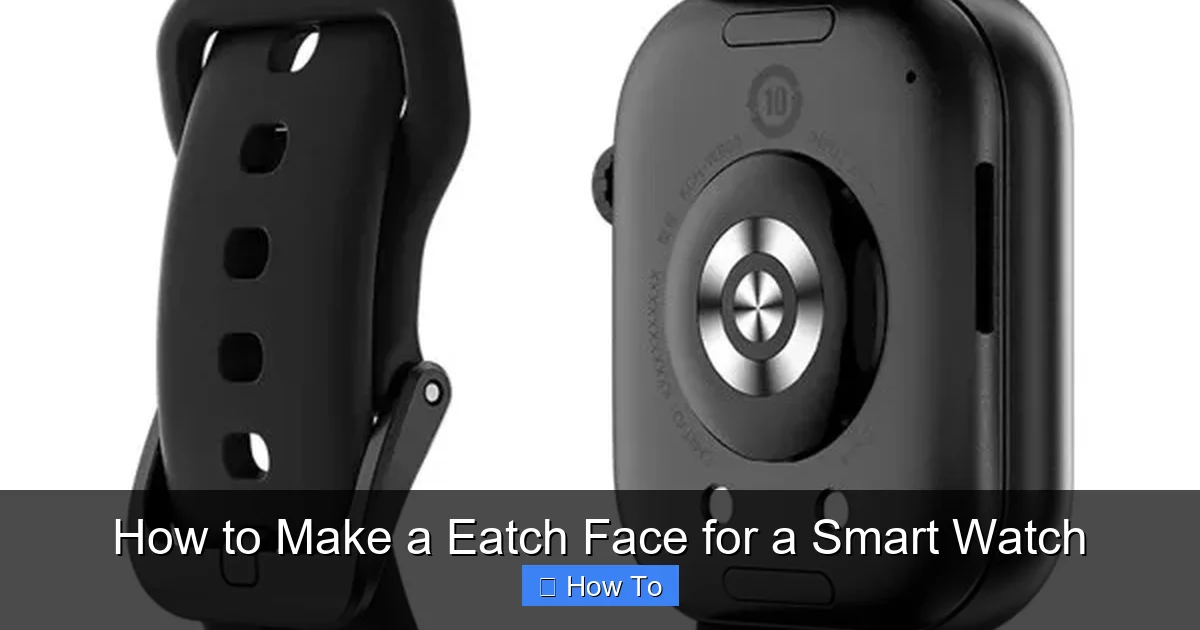 How to Make a Eatch Face for a Smart Watch