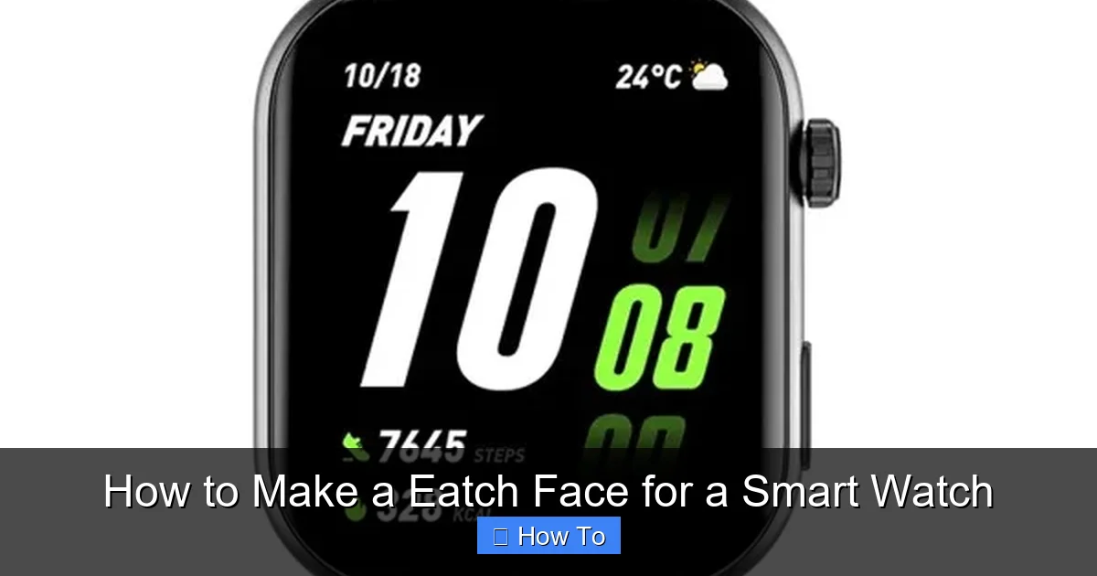How to Make a Eatch Face for a Smart Watch