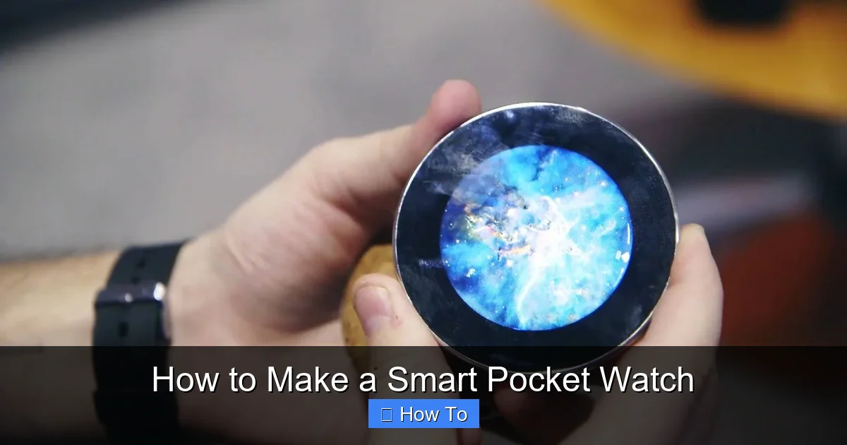 How to Make a Smart Pocket Watch