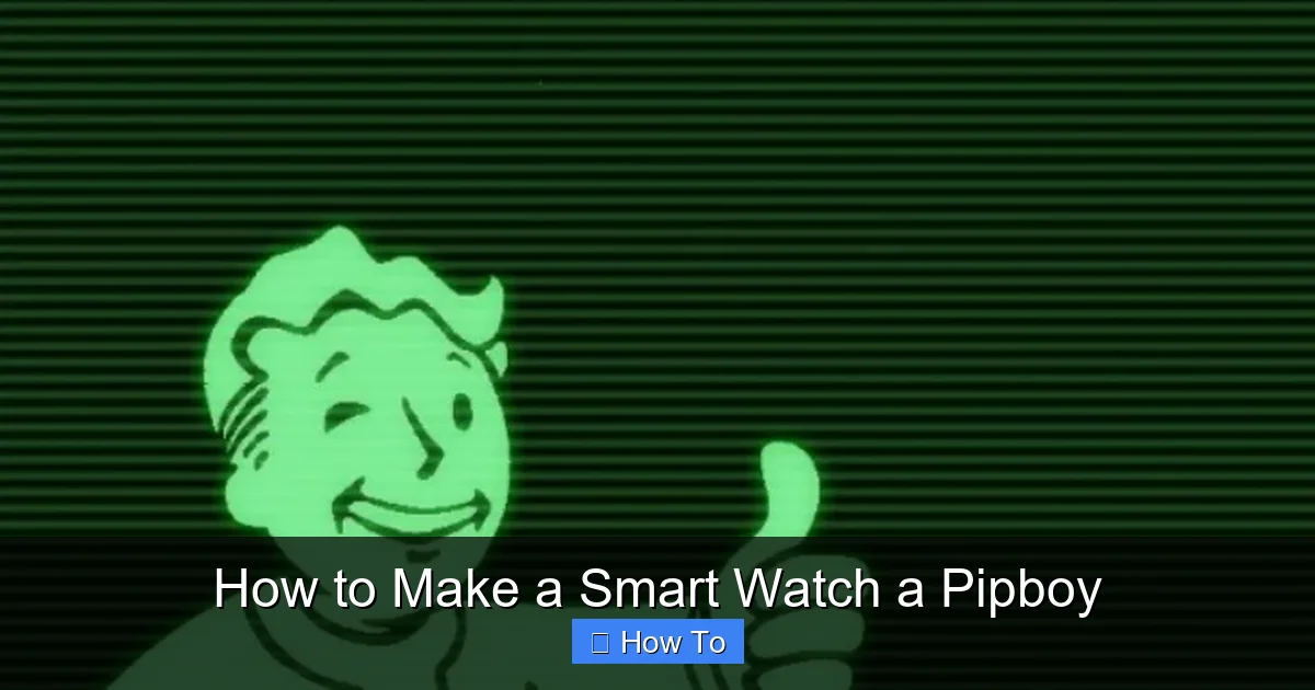 How to Make a Smart Watch a Pipboy