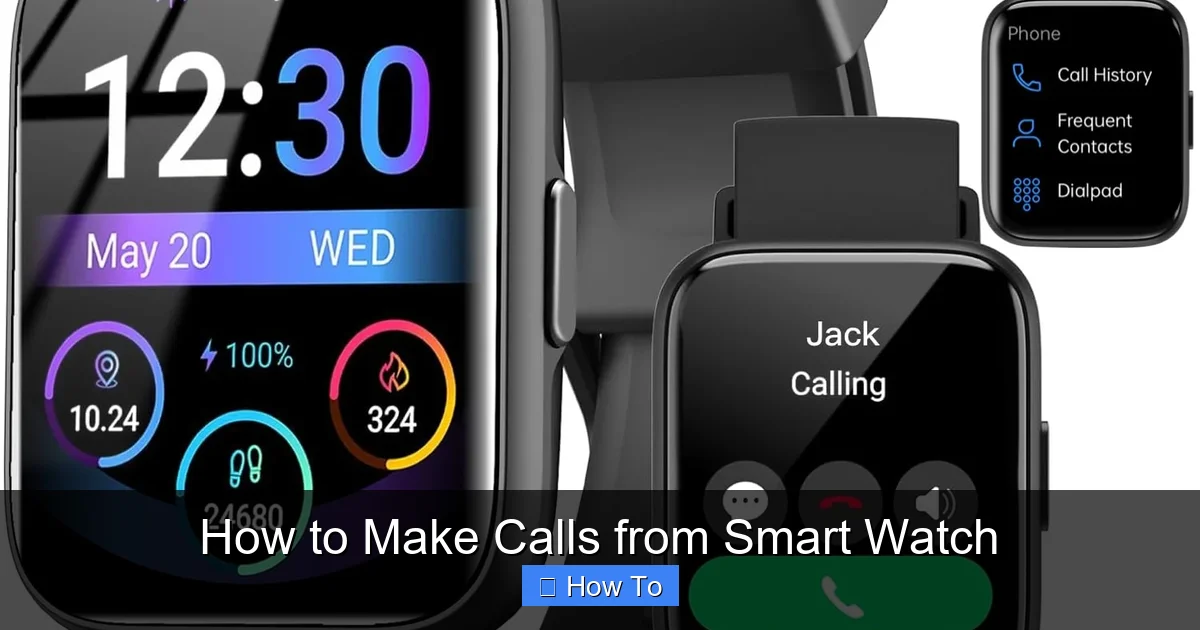 How to Make Calls from Smart Watch