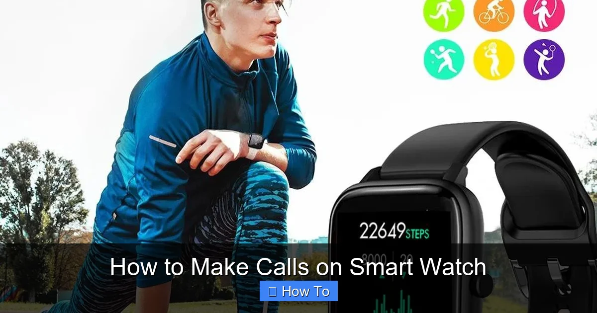 How to Make Calls on Smart Watch