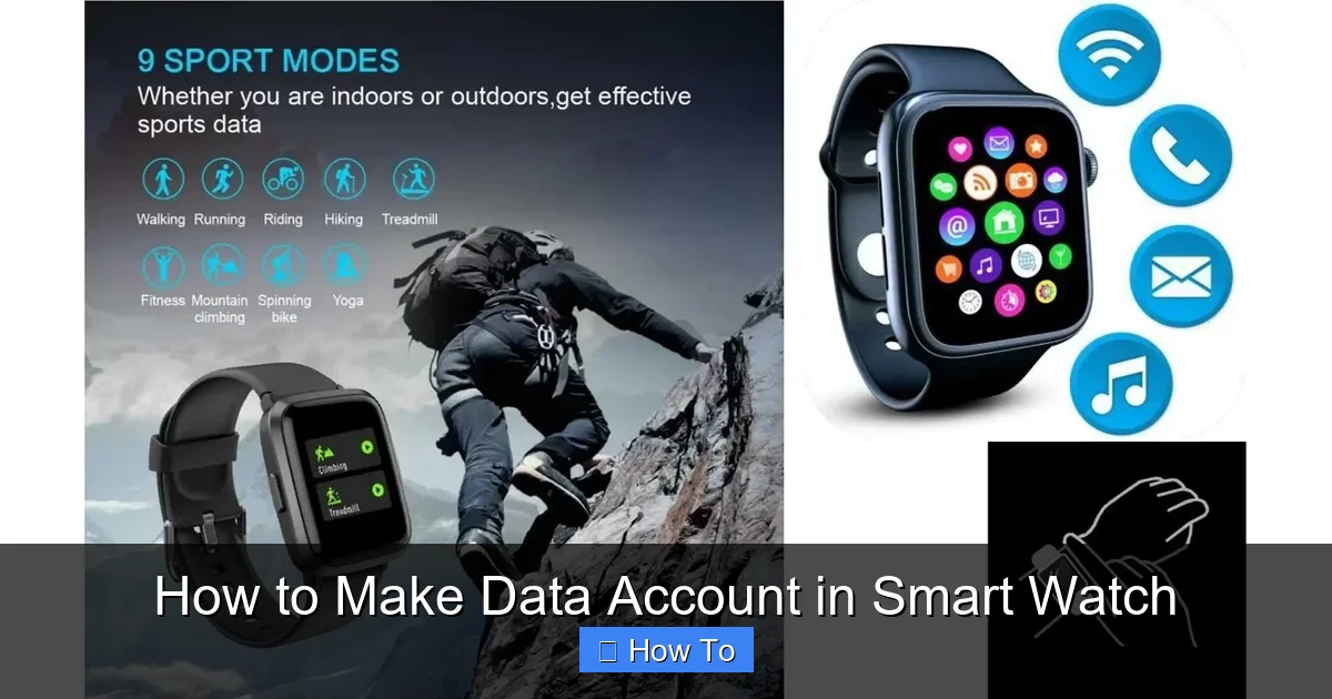 How to Make Data Account in Smart Watch