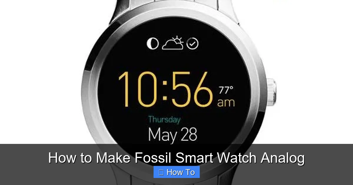 How to Make Fossil Smart Watch Analog