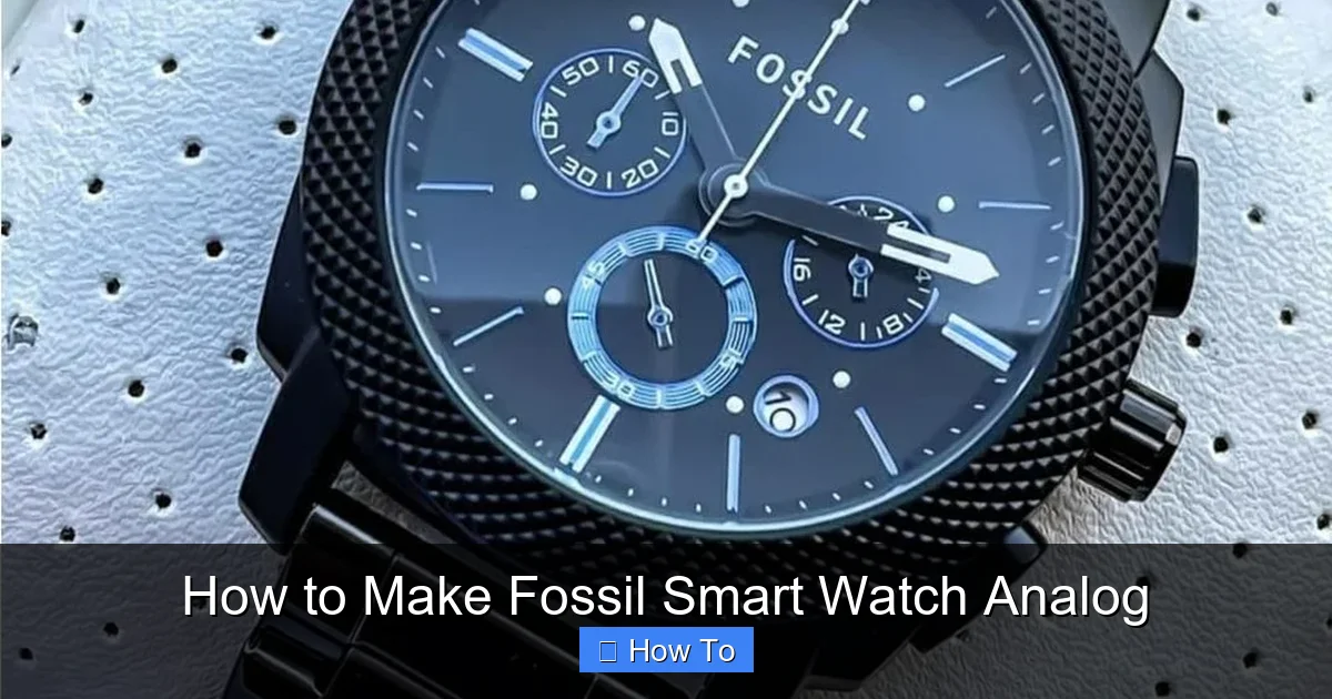 How to Make Fossil Smart Watch Analog