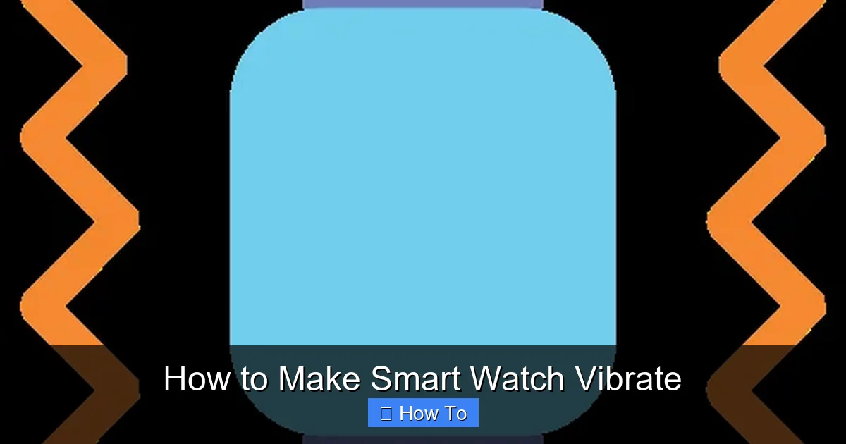 How to Make Smart Watch Vibrate