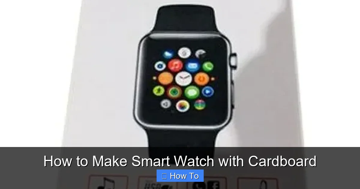 How to Make Smart Watch with Cardboard