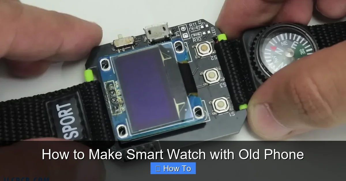 How to Make Smart Watch with Old Phone