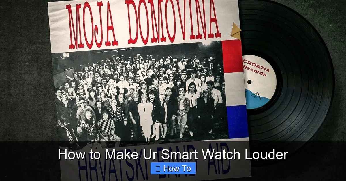 How to Make Ur Smart Watch Louder
