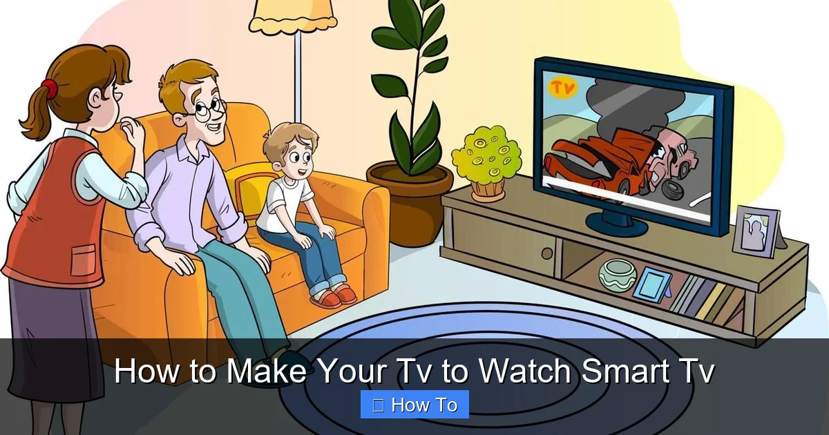 How to Make Your Tv to Watch Smart Tv