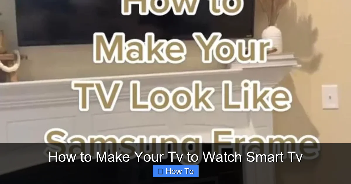 How to Make Your Tv to Watch Smart Tv