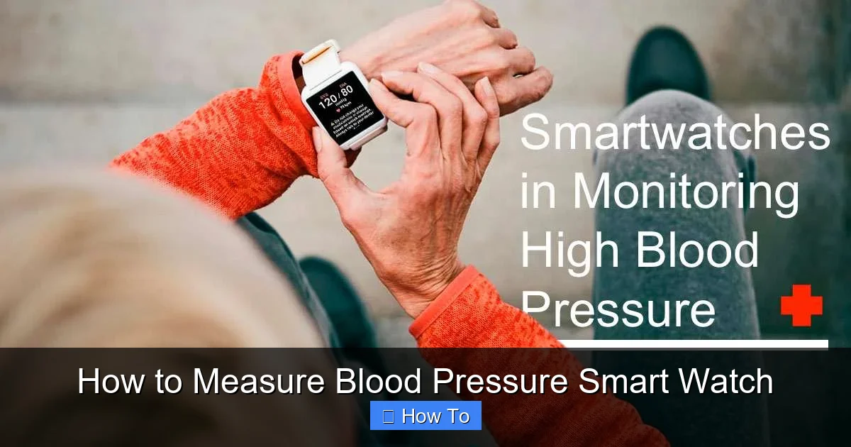 How to Measure Blood Pressure Smart Watch