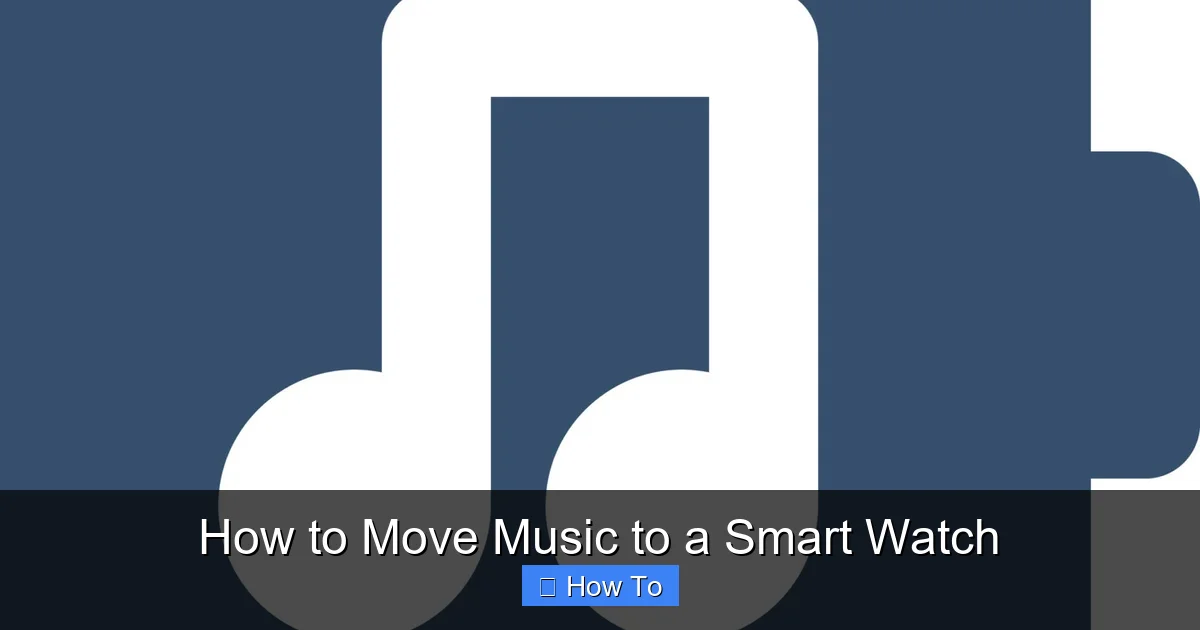 How to Move Music to a Smart Watch
