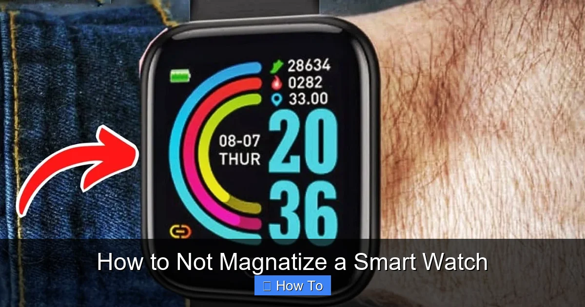 How to Not Magnatize a Smart Watch