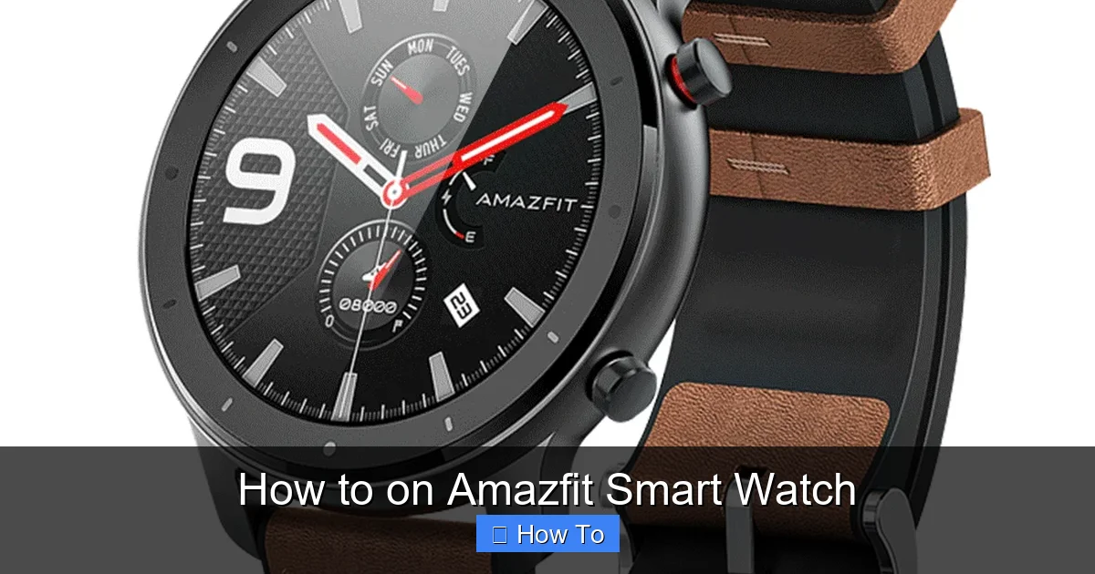 How to on Amazfit Smart Watch
