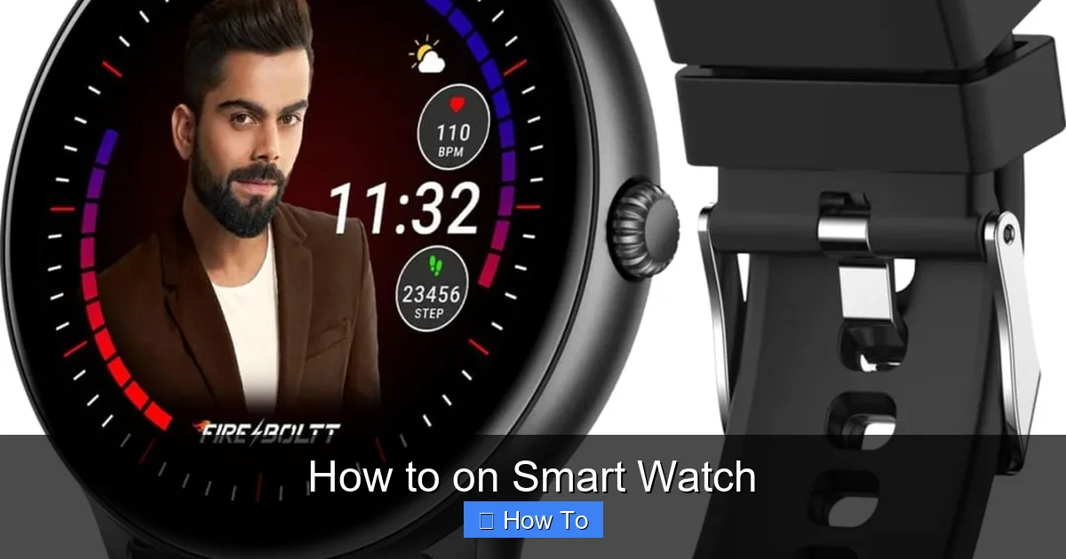 How to on Smart Watch