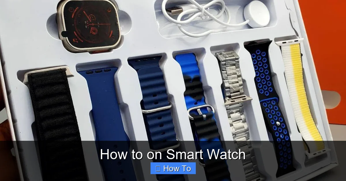 How to on Smart Watch