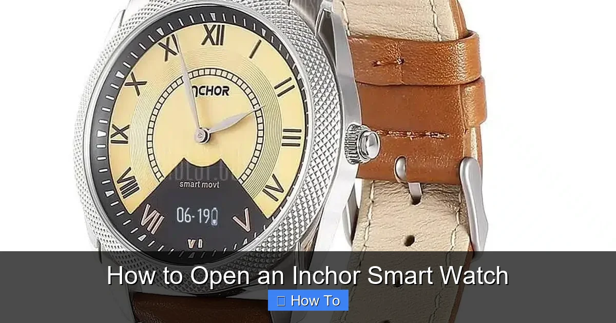 How to Open an Inchor Smart Watch