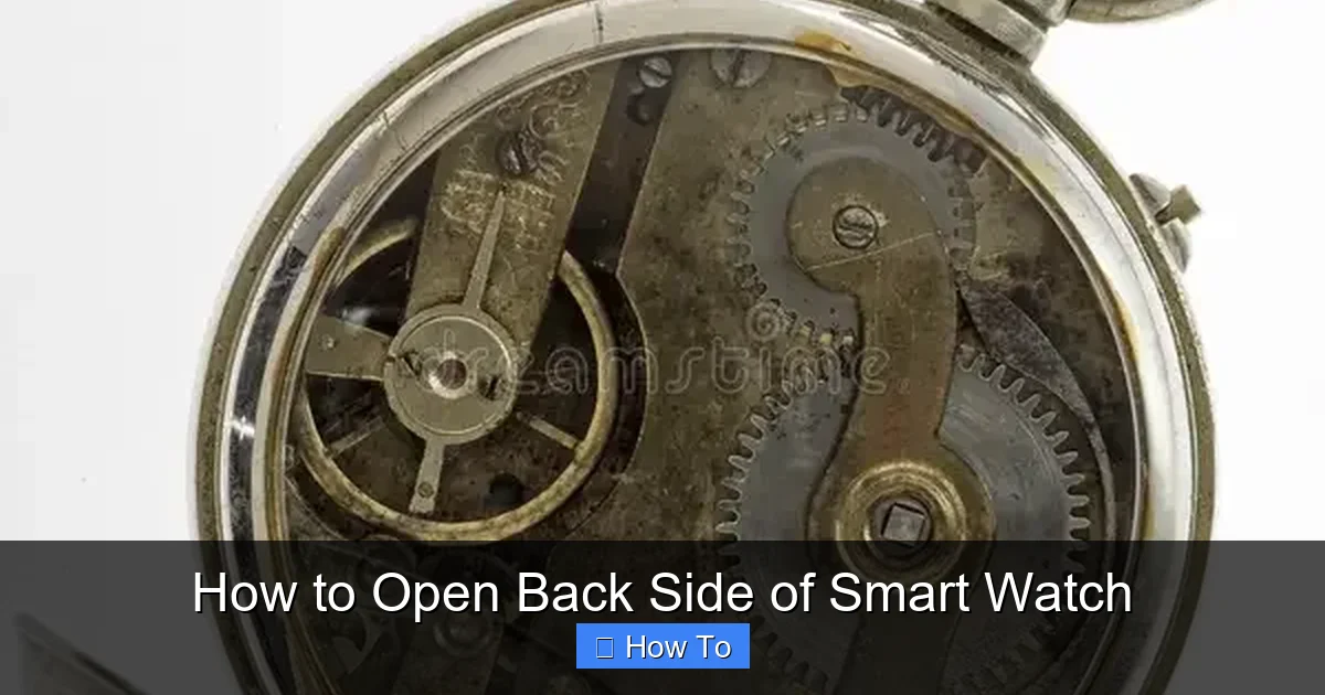 How to Open Back Side of Smart Watch