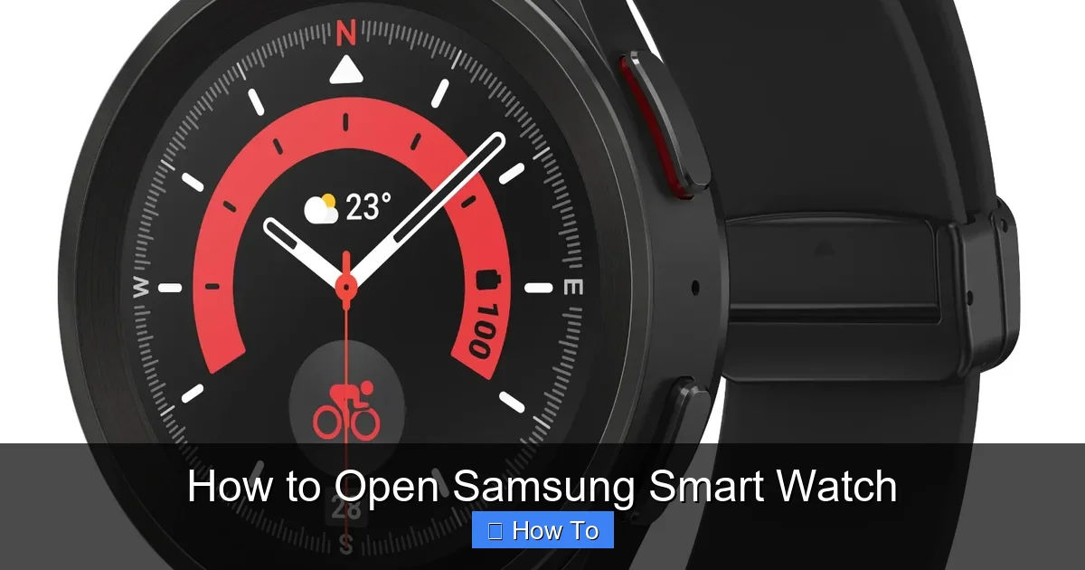 How to Open Samsung Smart Watch