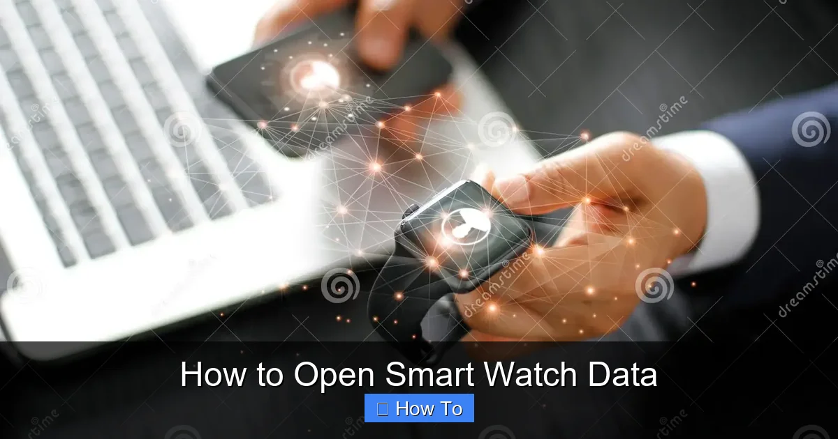 How to Open Smart Watch Data