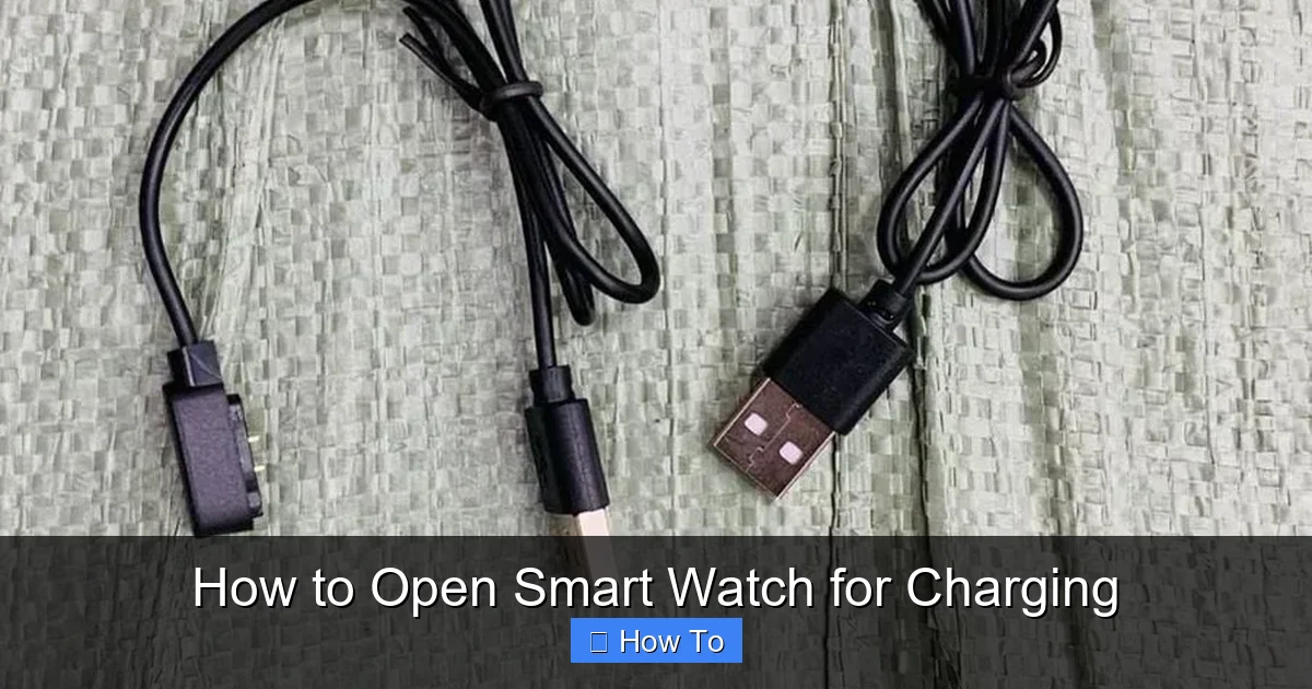 How to Open Smart Watch for Charging