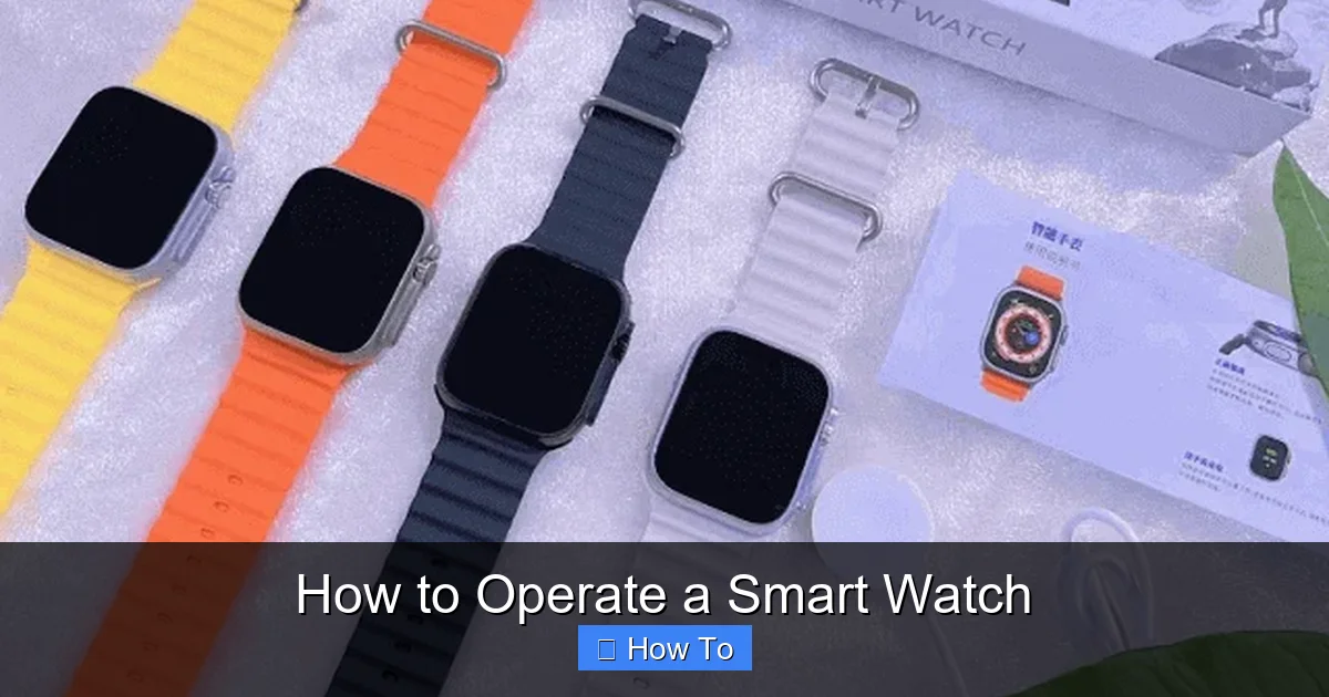 How to Operate a Smart Watch