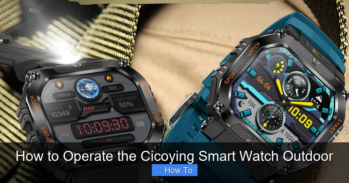 How to Operate the Cicoying Smart Watch Outdoor