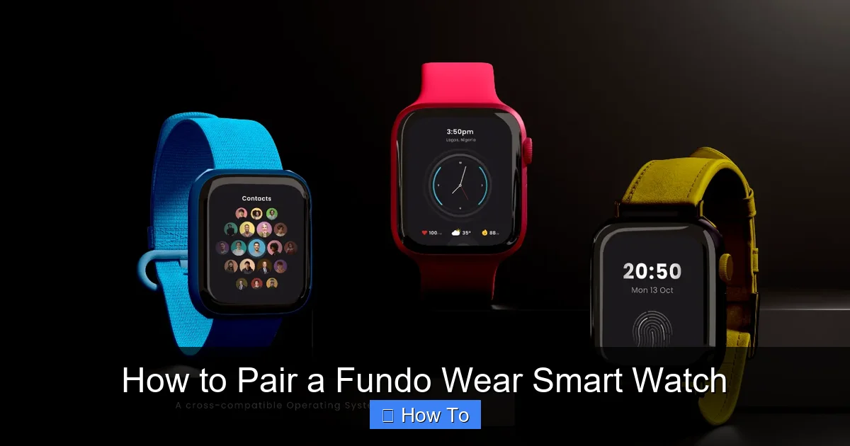 How to Pair a Fundo Wear Smart Watch