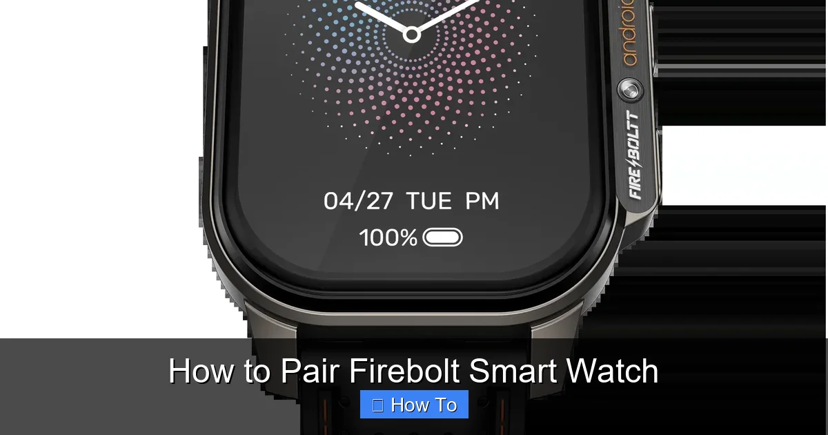 How to Pair Firebolt Smart Watch