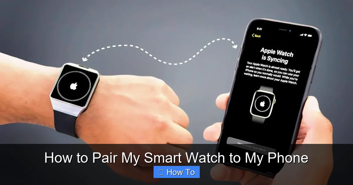 How to Pair My Smart Watch to My Phone