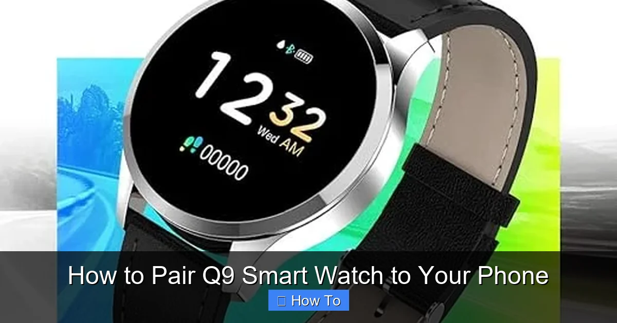 How to Pair Q9 Smart Watch to Your Phone