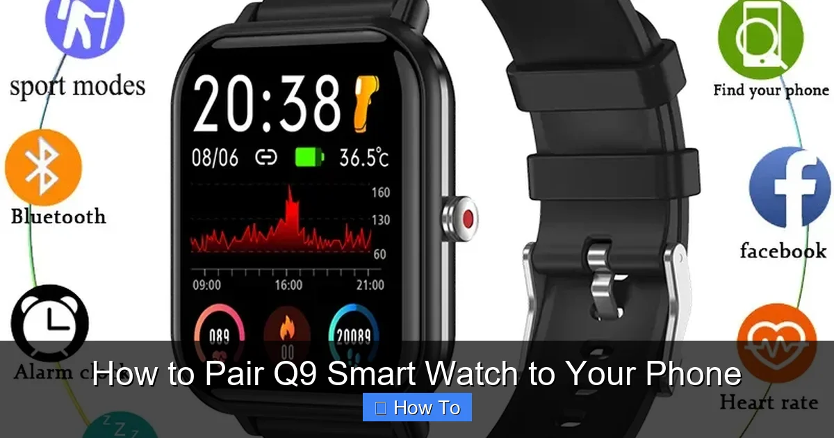 How to Pair Q9 Smart Watch to Your Phone