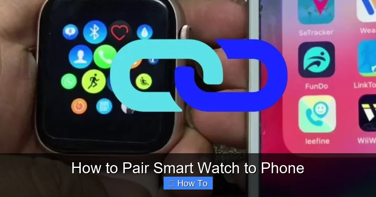 How to Pair Smart Watch to Phone