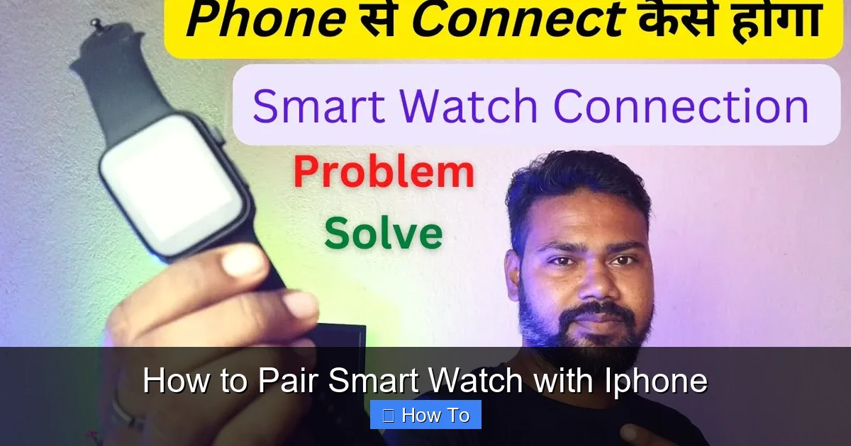 How to Pair Smart Watch with Iphone