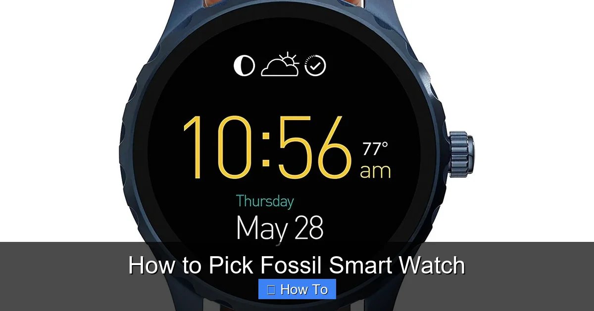 How to Pick Fossil Smart Watch