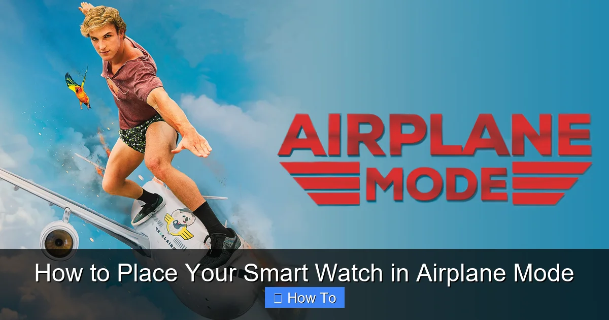 How to Place Your Smart Watch in Airplane Mode